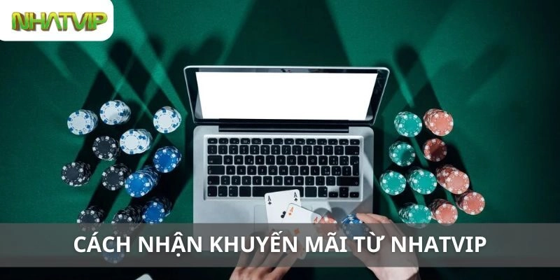 Cách Nhận Khuyến Mãi Từ Nhatvip