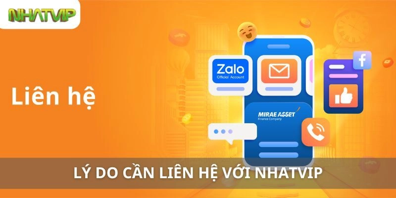 Lý Do Cần Liên Hệ với Nhatvip